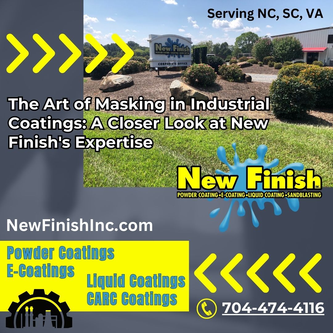 The Art of Masking in Industrial Coatings: A Closer Look at New Finish’s Expertise