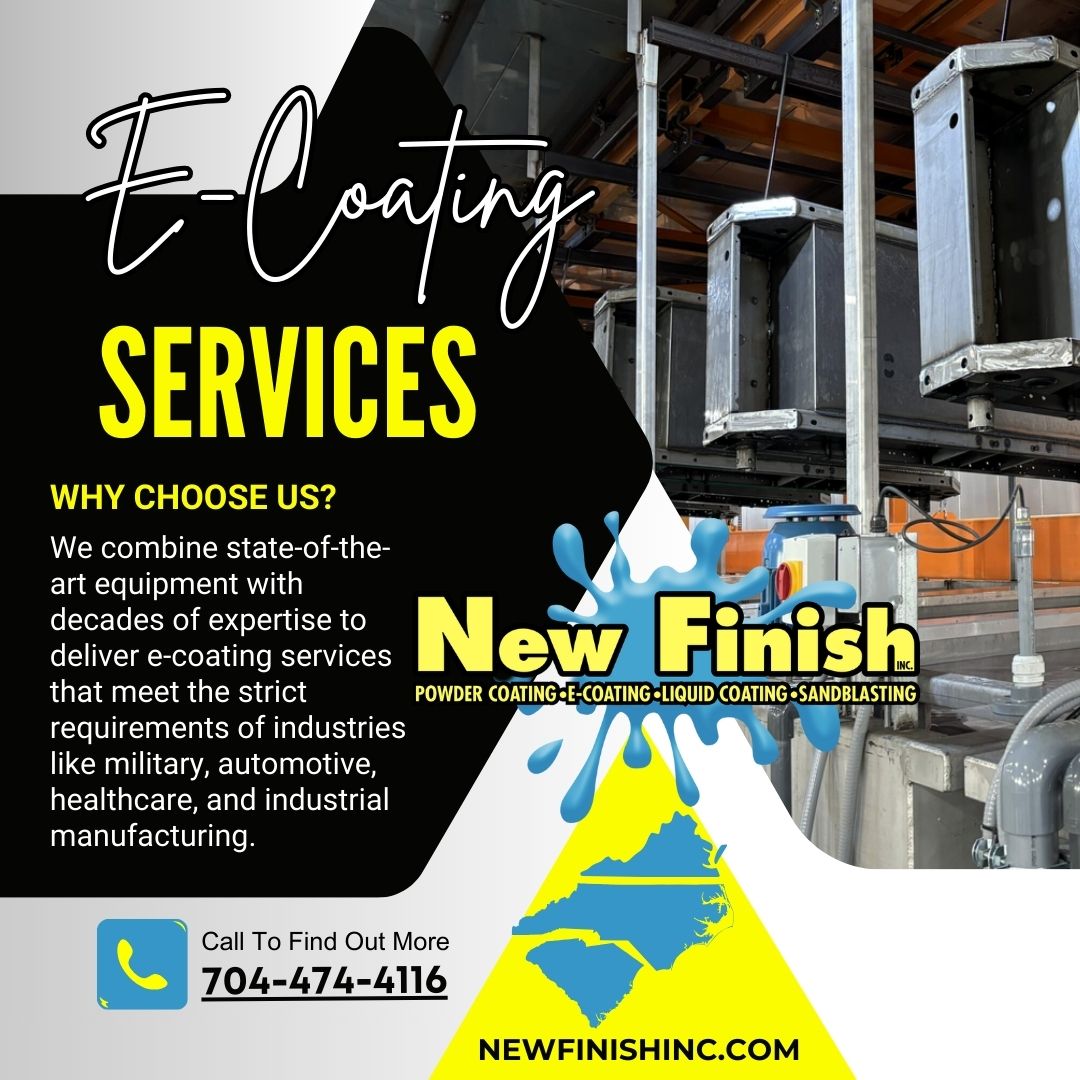 E-Coating vs. Traditional Finishes: Why Businesses in NC, SC, and VA Choose New Finish, Inc.